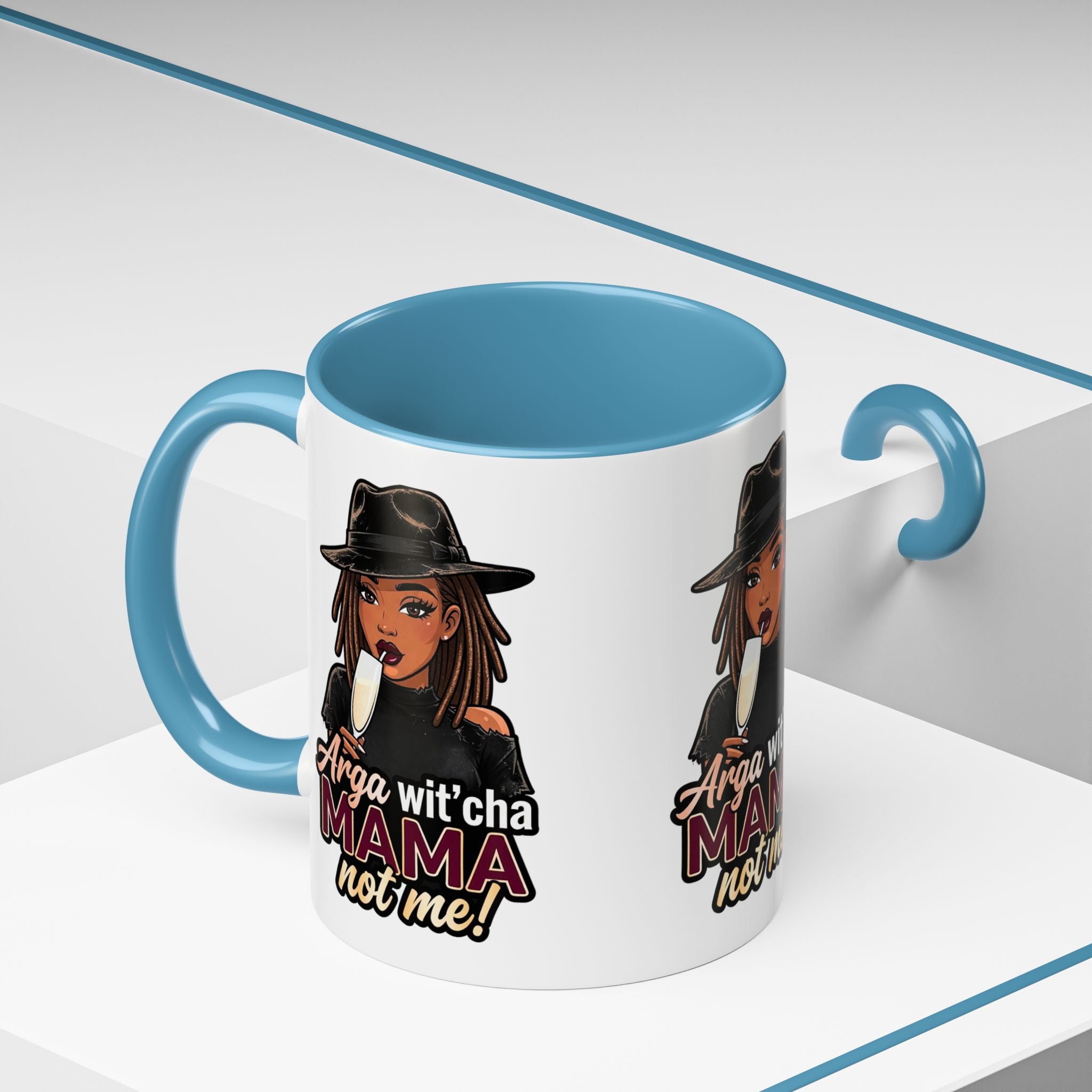 Accent Coffee Mug — "Arga wit'cha MAMA Not Me!" Black-Accent Ceramic Mug