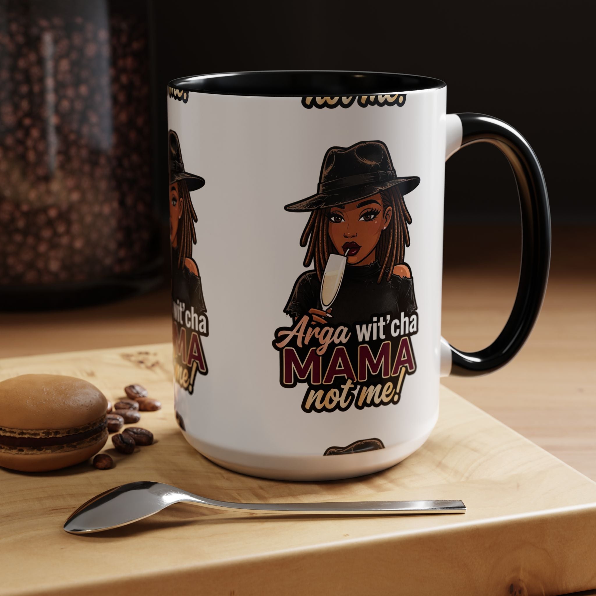 Accent Coffee Mug — "Arga wit'cha MAMA Not Me!" Black-Accent Ceramic Mug