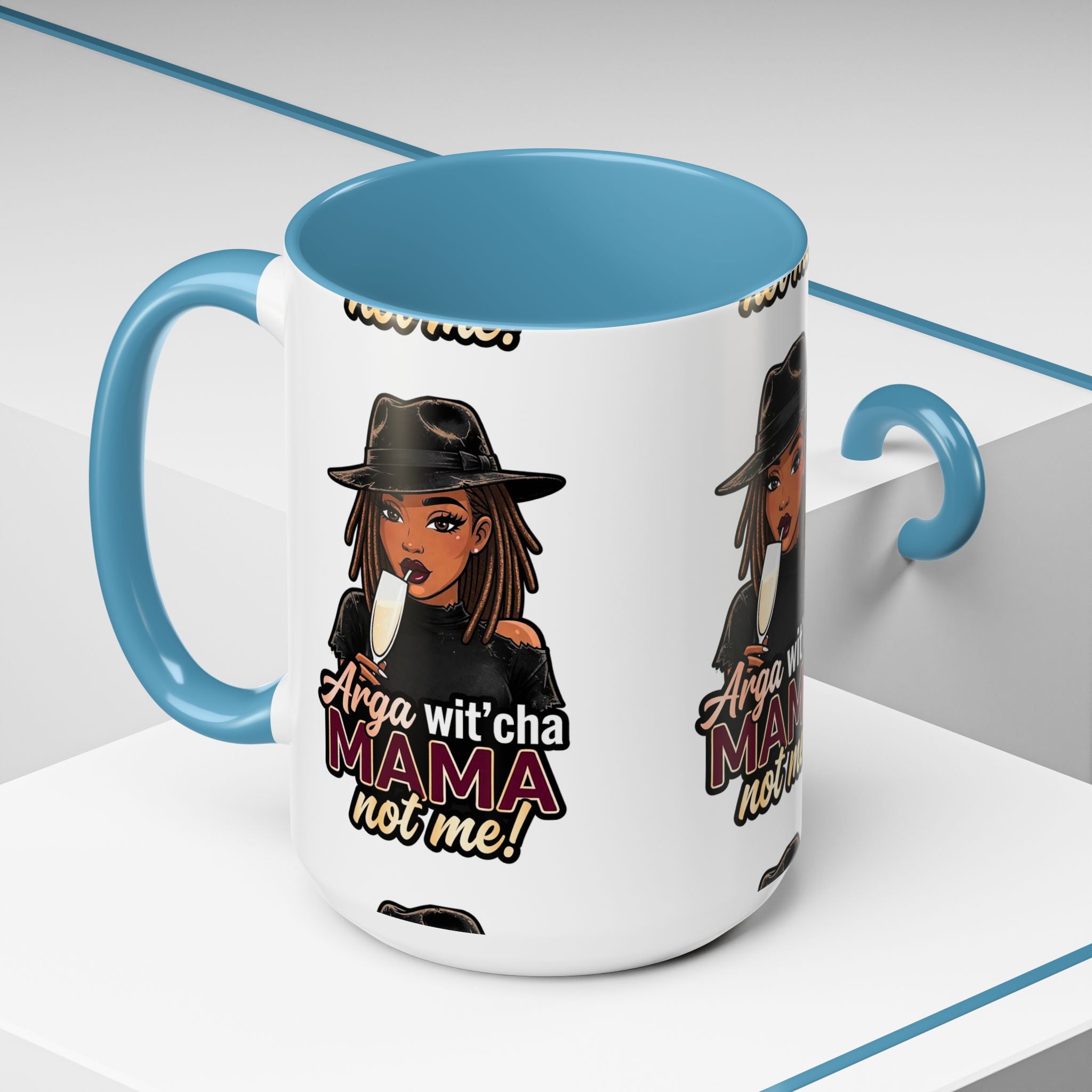 Accent Coffee Mug — "Arga wit'cha MAMA Not Me!" Black-Accent Ceramic Mug