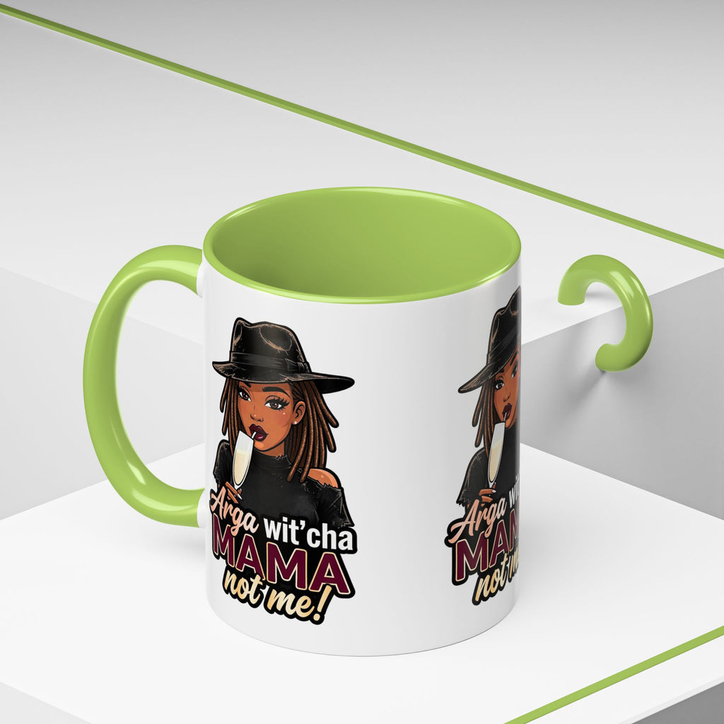 Accent Coffee Mug — "Arga wit'cha MAMA Not Me!" Black-Accent Ceramic Mug