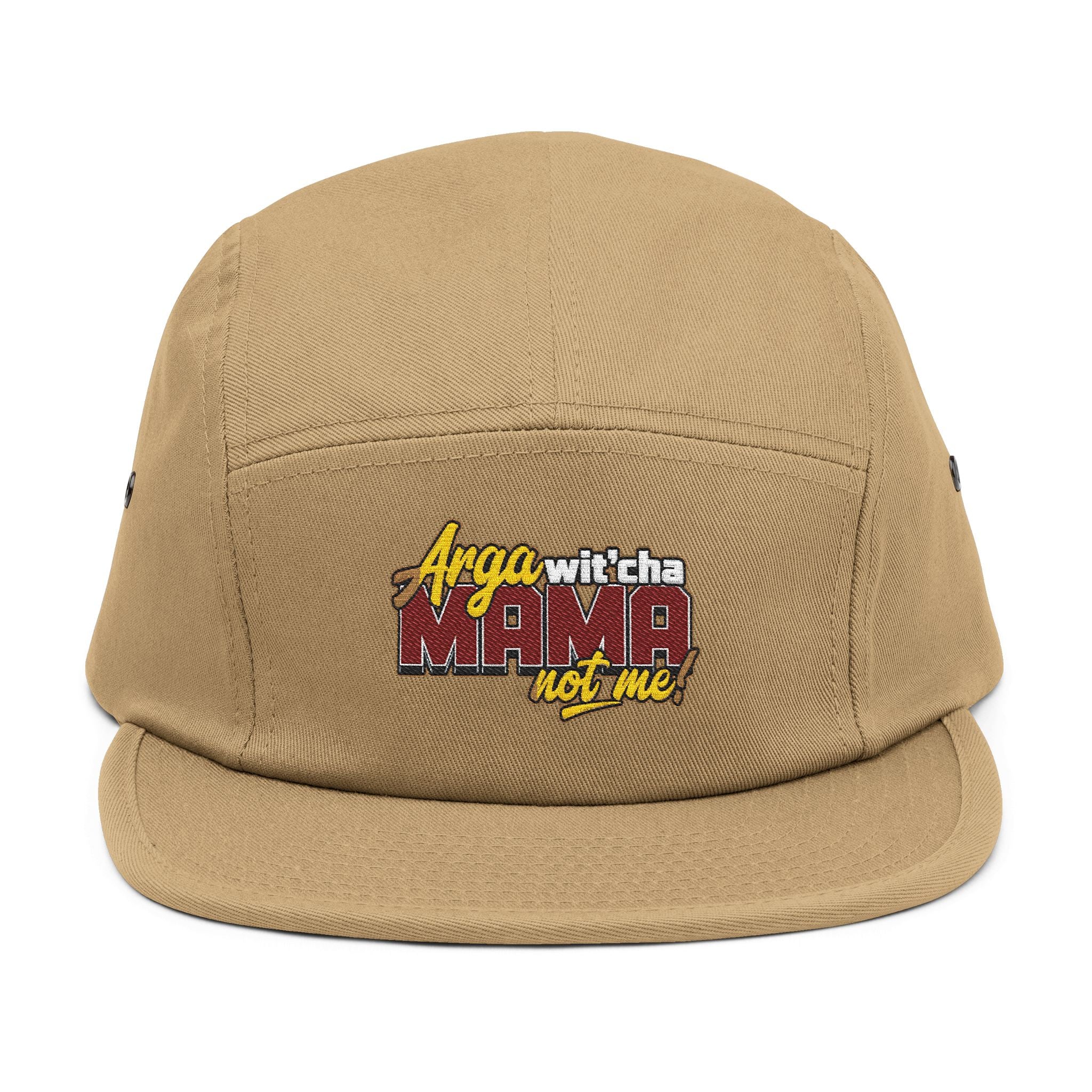 5-Panel Cap — Arga wit'cha MAMA not me Embroidered Trucker Hat