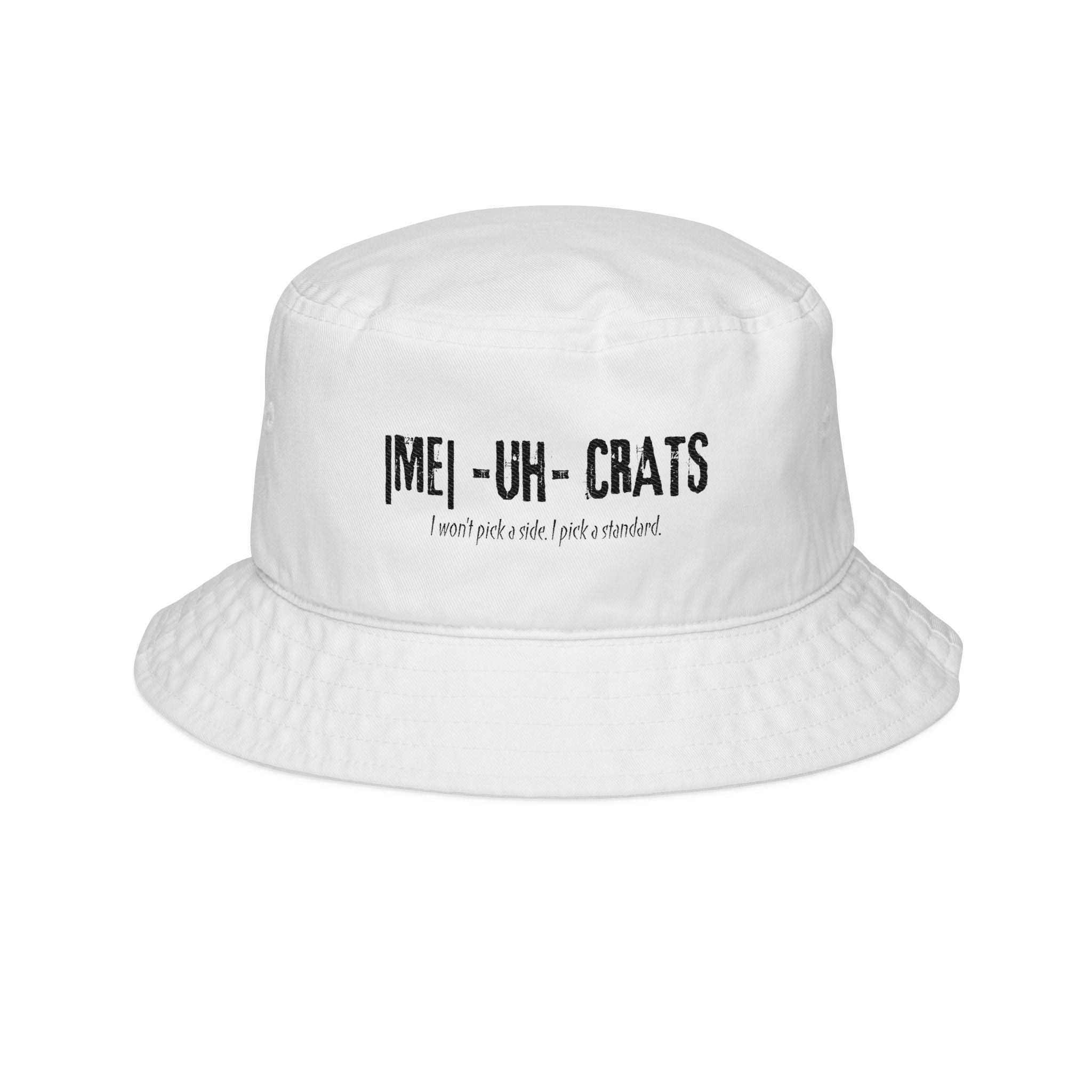 Me -uh- CRATS Bucket Hat — Embroidered Political Humor Hat ("MEI-UH-CRATS")