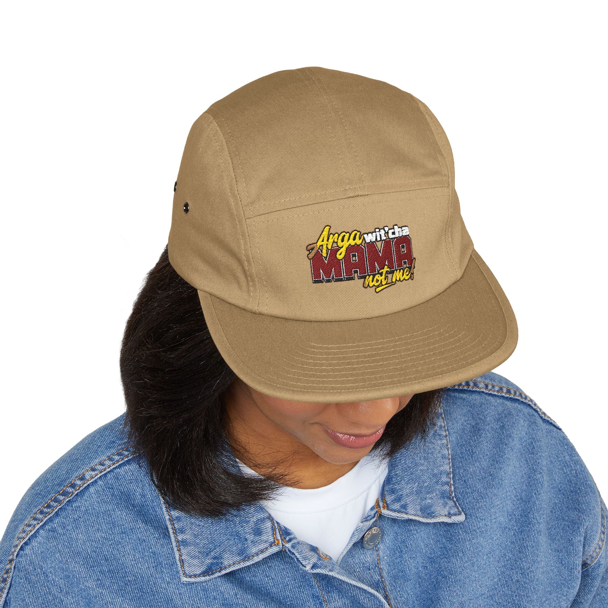 5-Panel Cap — Arga wit'cha MAMA not me Embroidered Trucker Hat