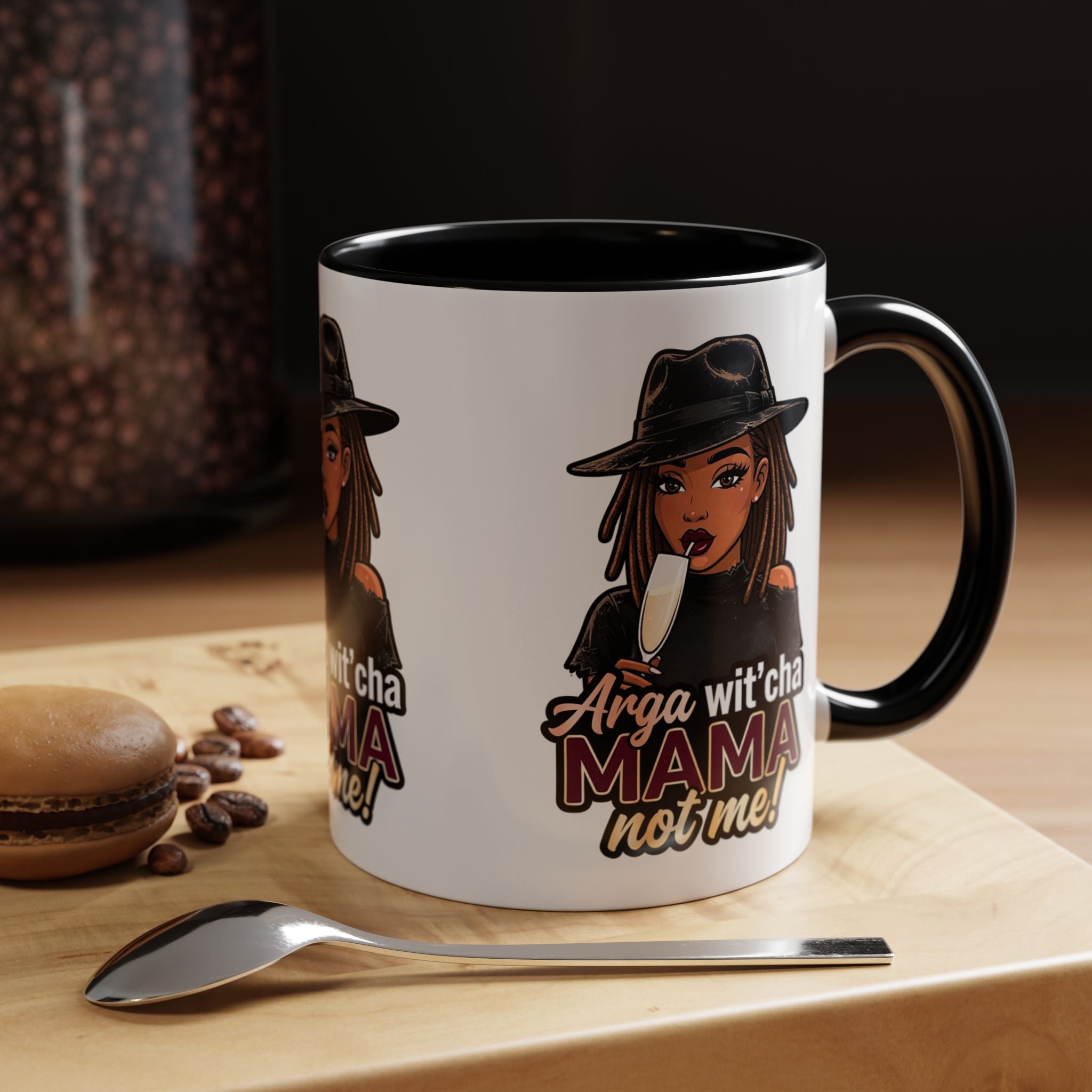 Accent Coffee Mug — "Arga wit'cha MAMA Not Me!" Black-Accent Ceramic Mug