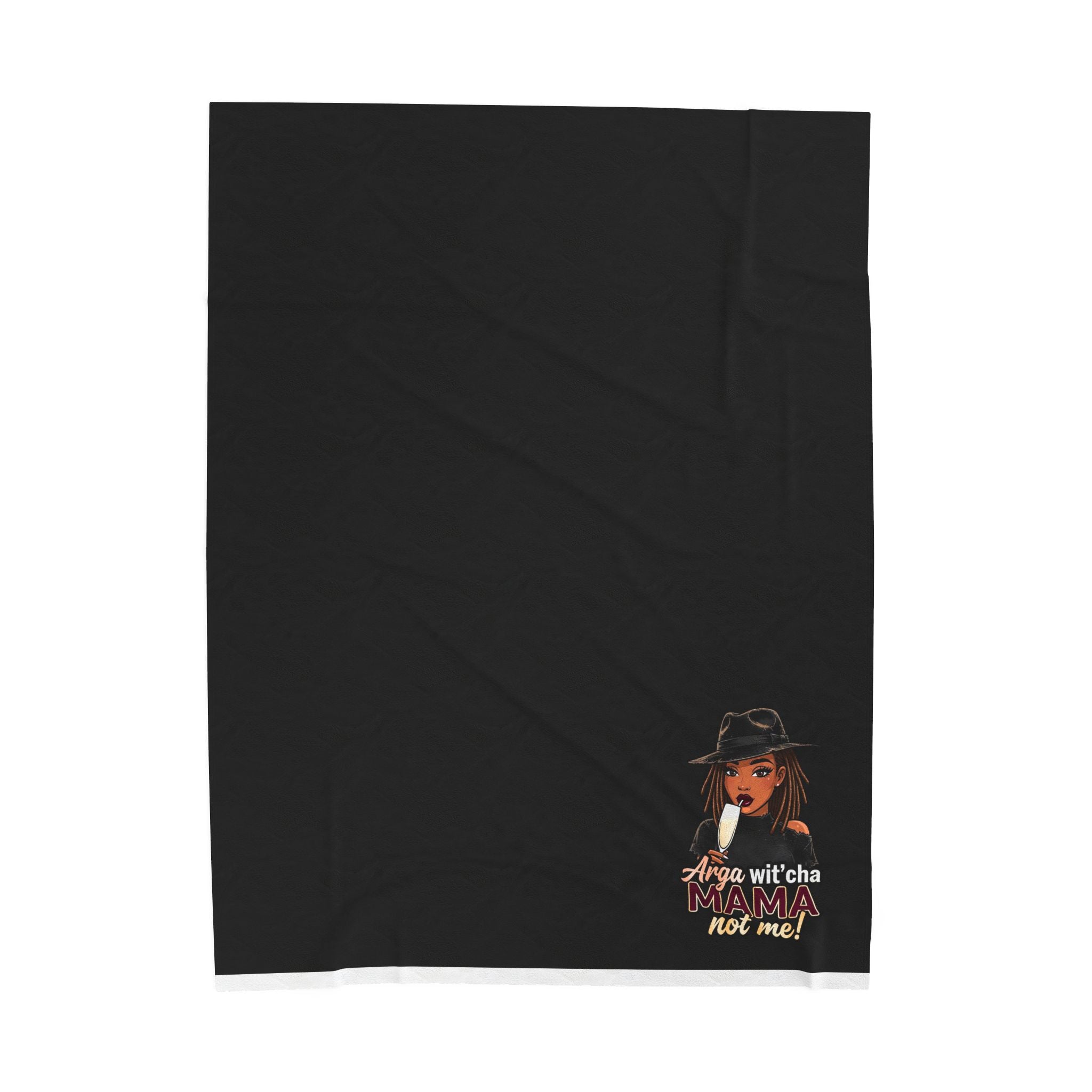 Plush Blanket — "Arga Wit'cha MAMA Not Me!" Cozy Velveteen Throw for Moms