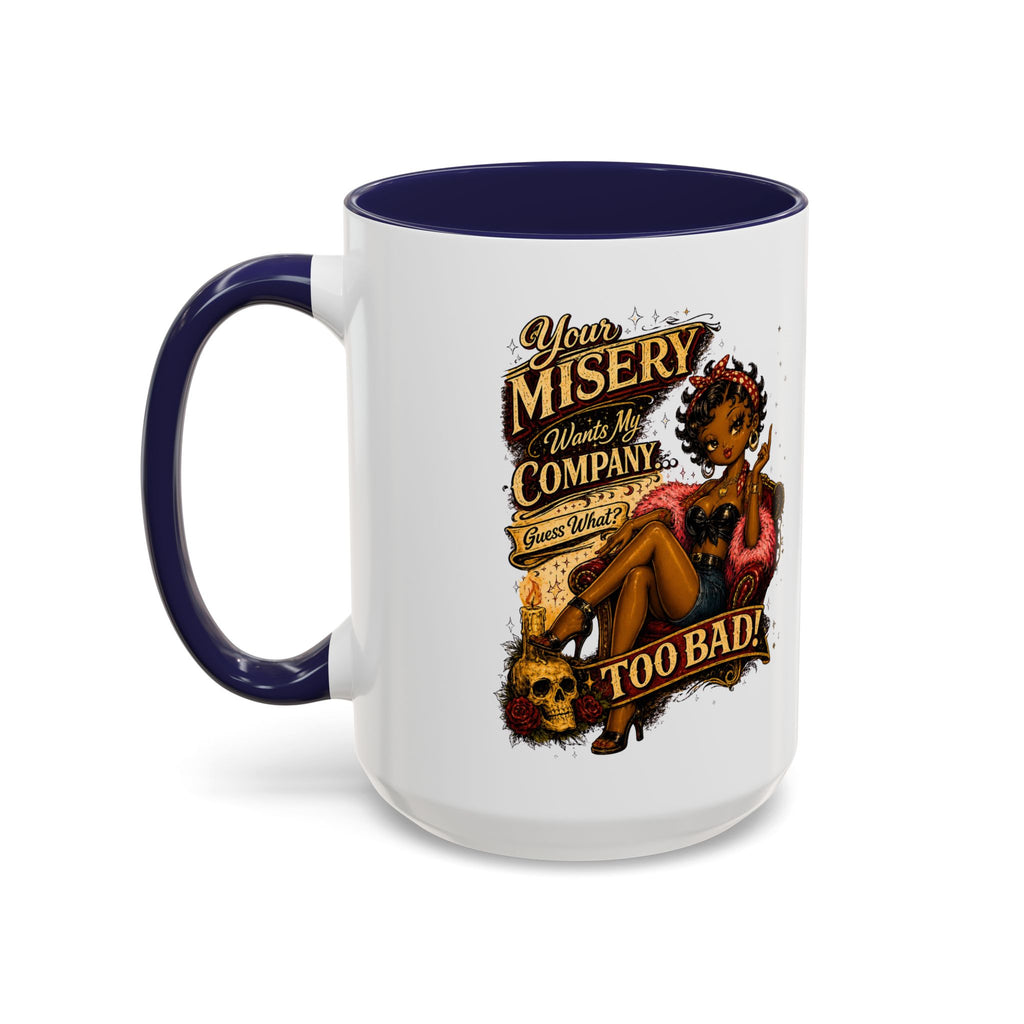 Accent Coffee Mug — "Your Misery Pays My Company" Vintage Pin-Up Gothic Coffee Mug
