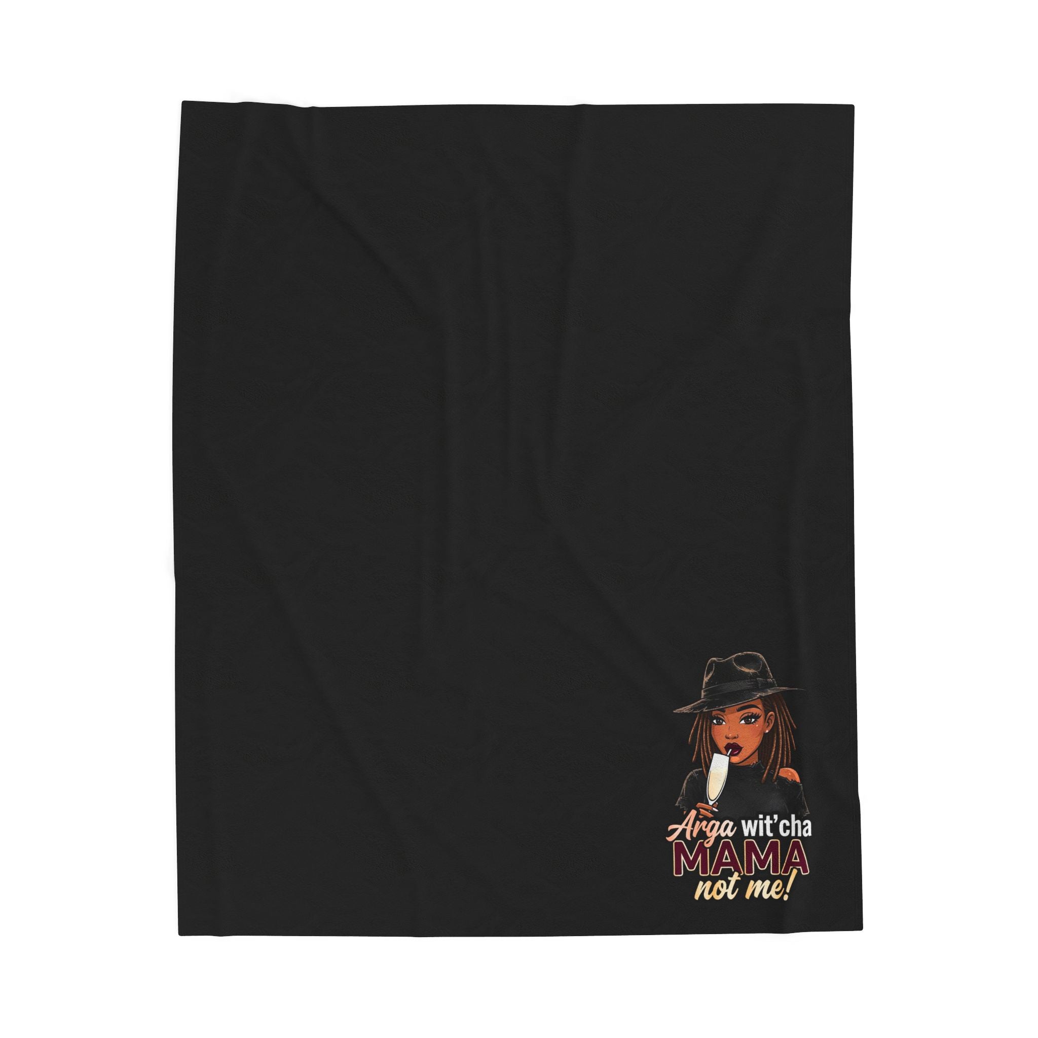 Plush Blanket — "Arga Wit'cha MAMA Not Me!" Cozy Velveteen Throw for Moms