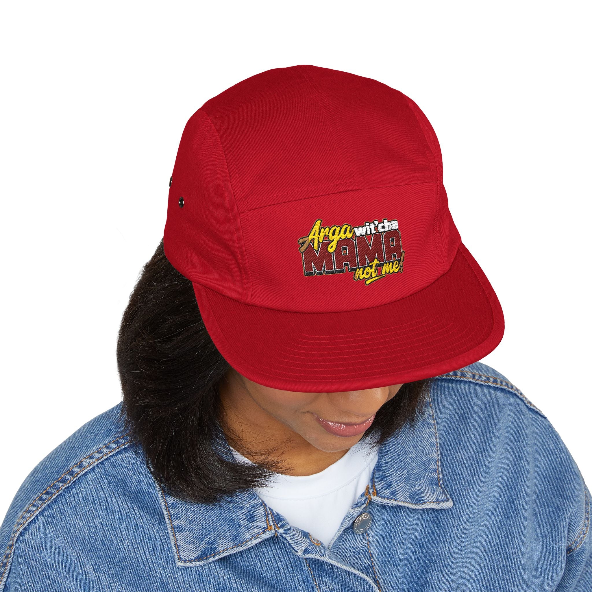 5-Panel Cap — Arga wit'cha MAMA not me Embroidered Trucker Hat