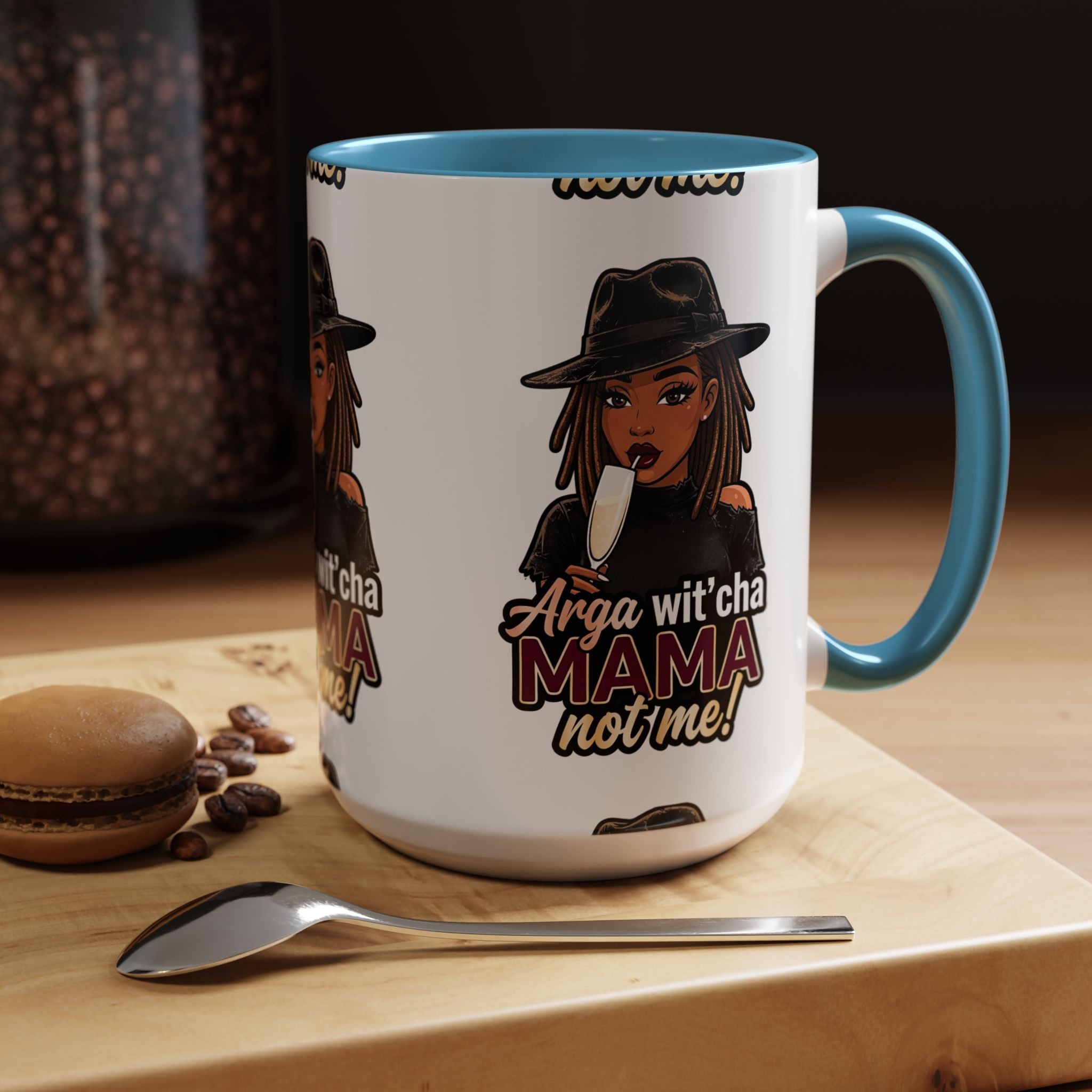 Accent Coffee Mug — "Arga wit'cha MAMA Not Me!" Black-Accent Ceramic Mug