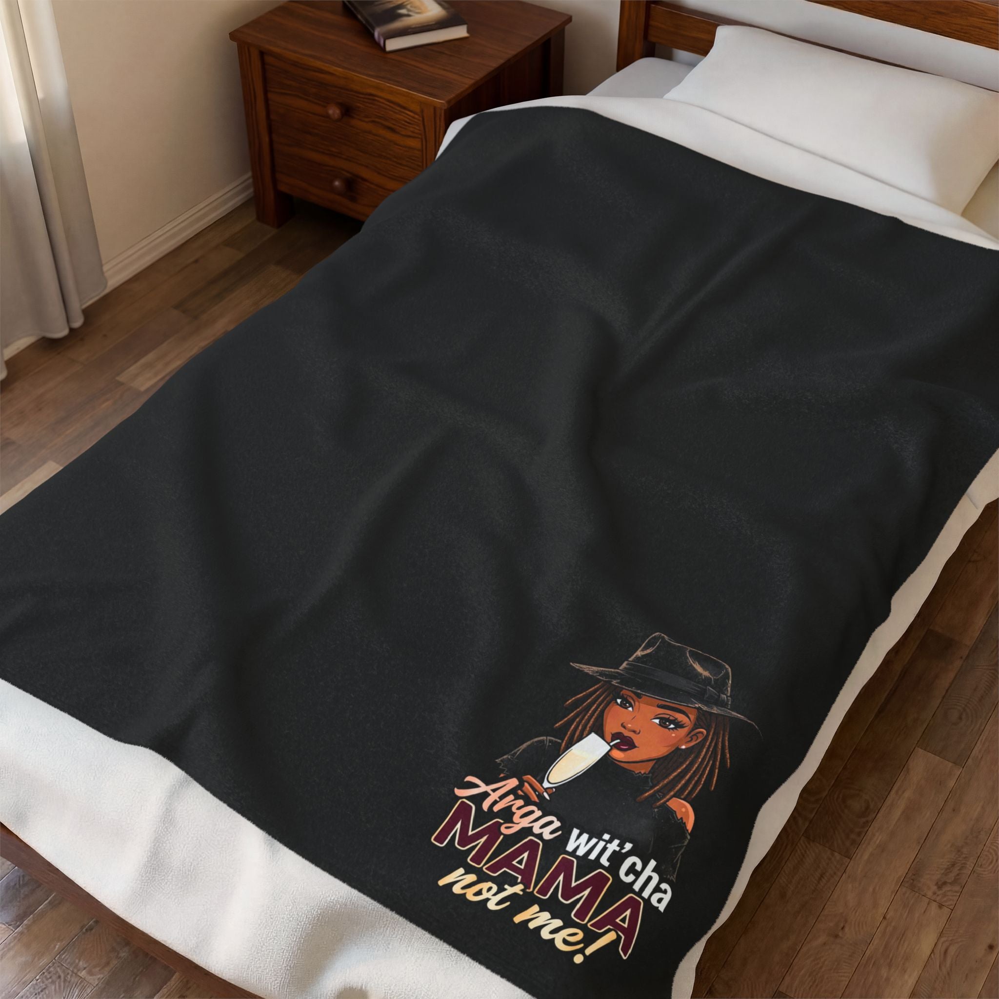 Plush Blanket — "Arga Wit'cha MAMA Not Me!" Cozy Velveteen Throw for Moms